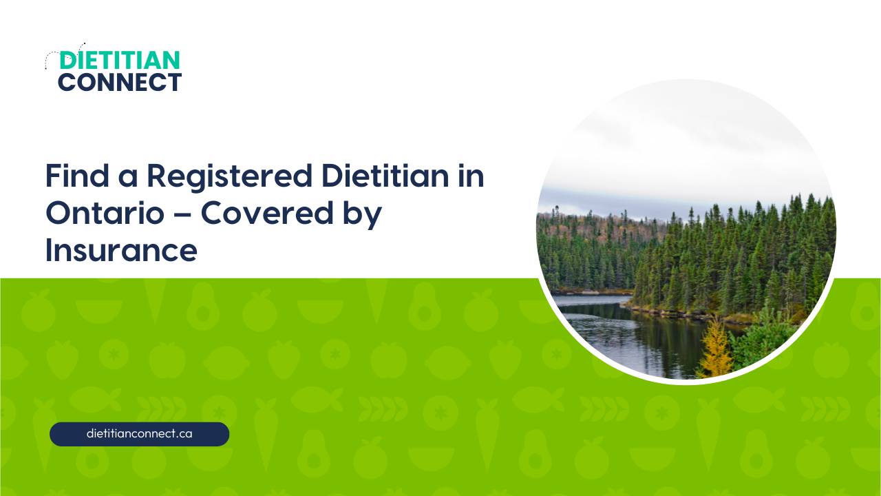 Find a Registered Dietitian in Ontario – Covered by Insurance