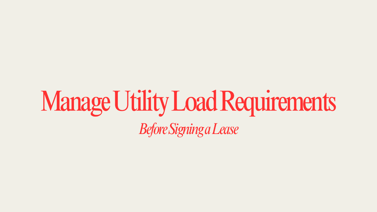 How to Manage Utility Load Requirements Before Signing a Lease