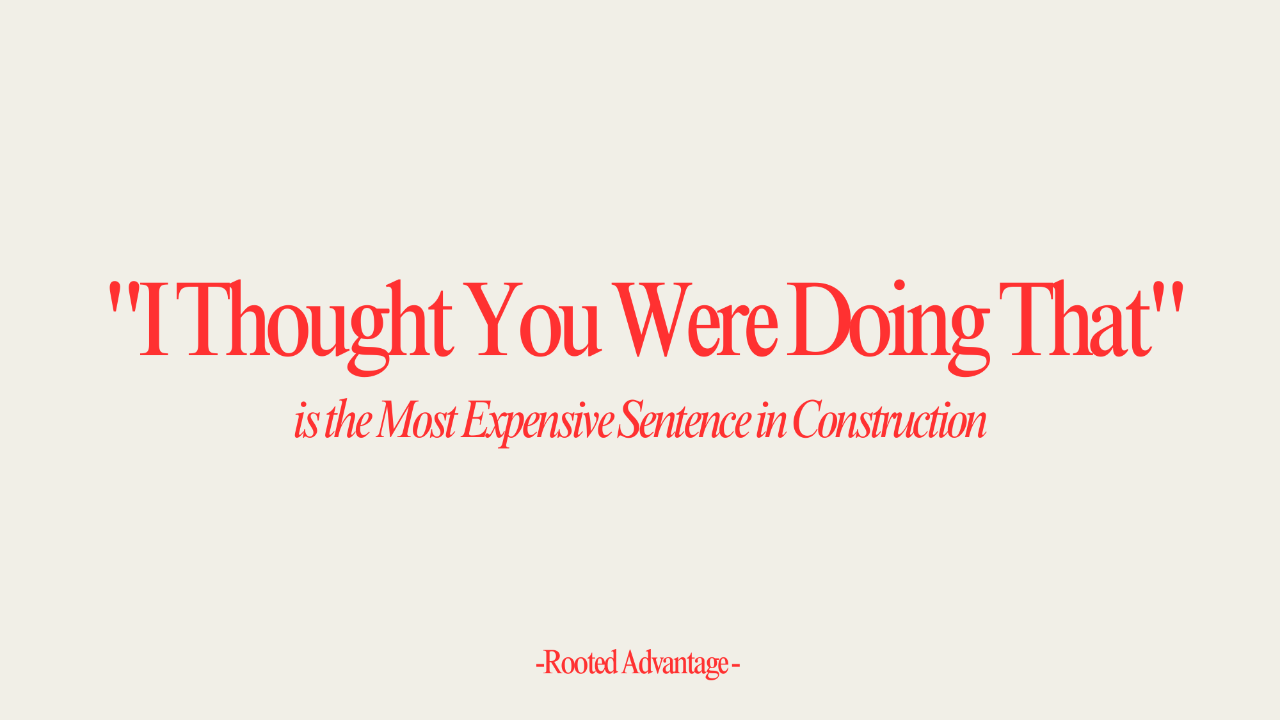 The Most Expensive Words in Construction: “I Thought That Was Included”