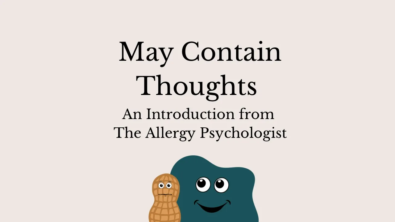 An Introduction from The Allergy Psychologist