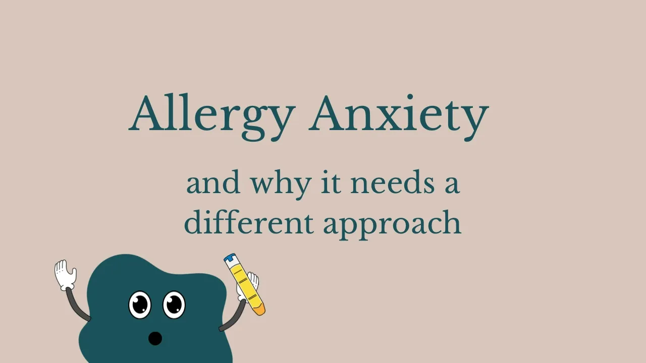 Allergy Anxiety and Why it Needs a Different Approach