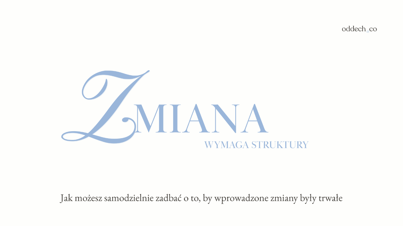 Jak możesz samodzielnie zadbać o to, by wprowadzone zmiany były trwałe