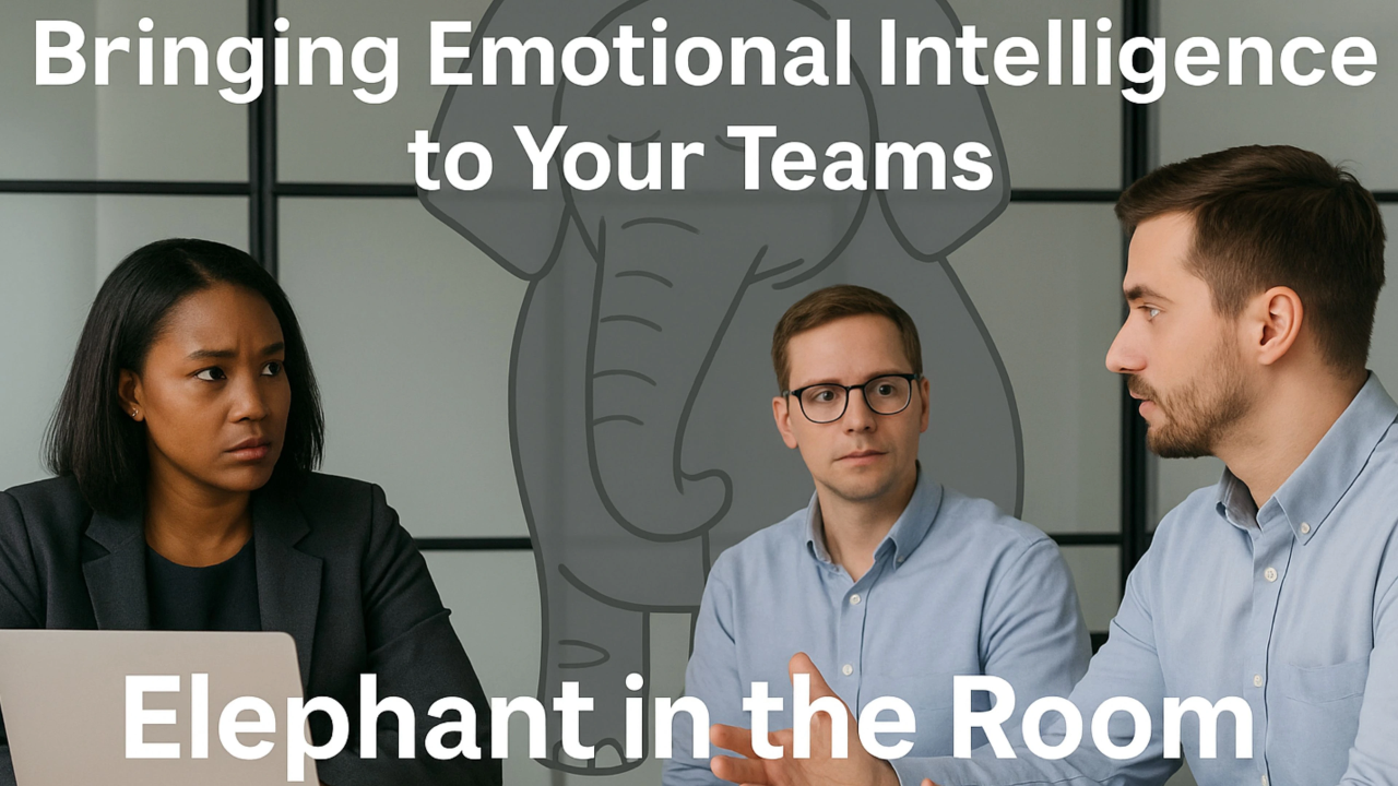 Three professionals in a meeting room with a large illustrated elephant in the background, symbolising unspoken issues; text reads “Bringing Emotional Intelligence to Your Teams – Elephant in the Room.”