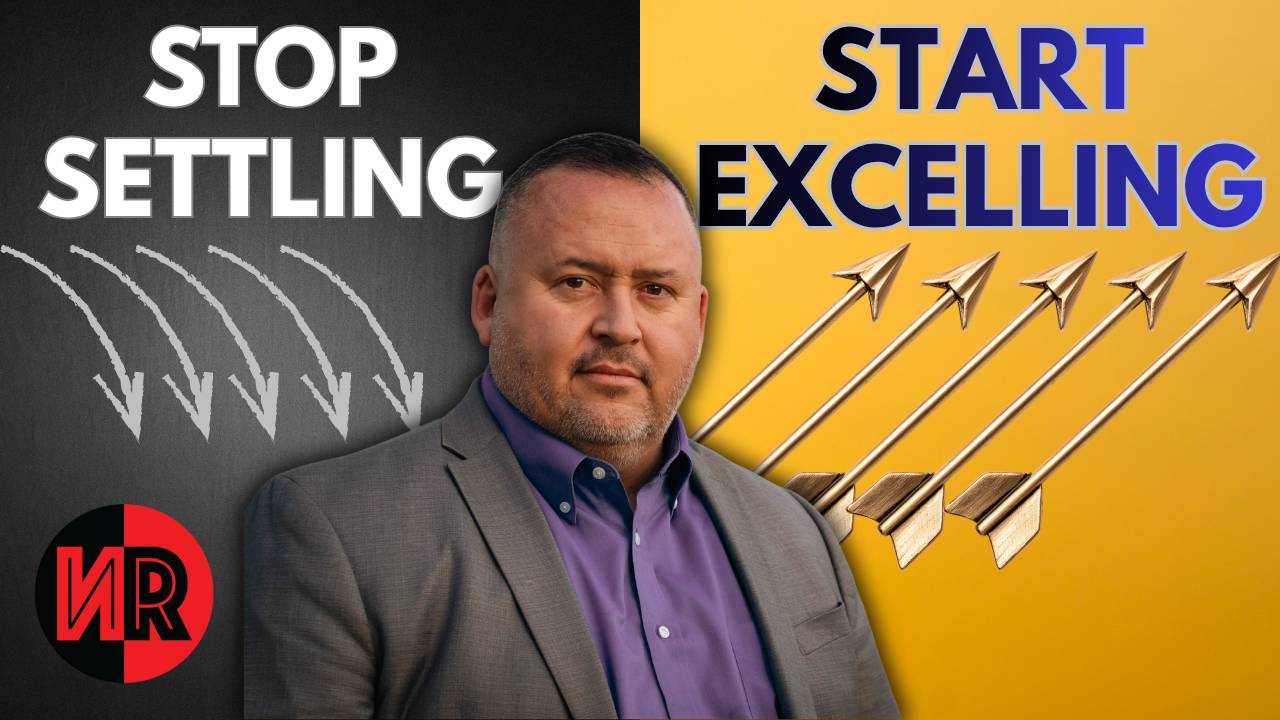 Stop settling, start excelling—excellence framework by Neal Reyes.