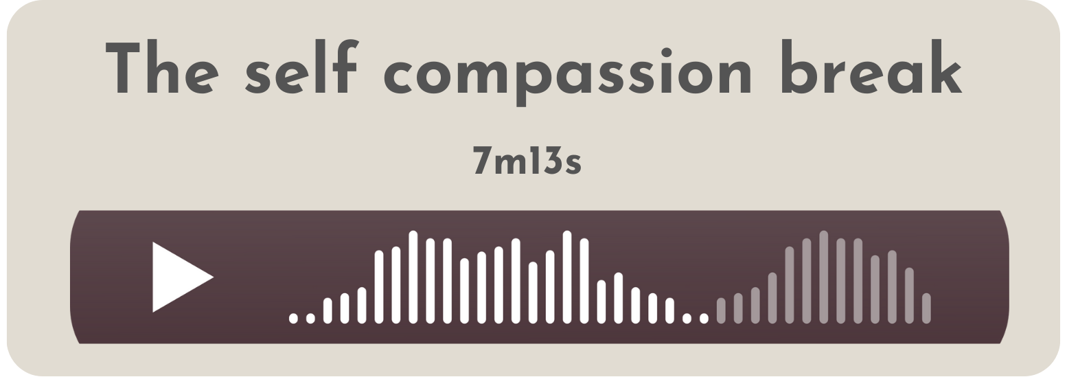 the self compassion break practice