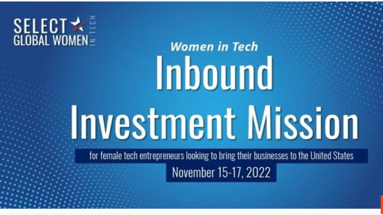 Ines Nasri Participates as a Speaker and Panelist in the SelectUSA Women in Tech Inbound Investment Mission