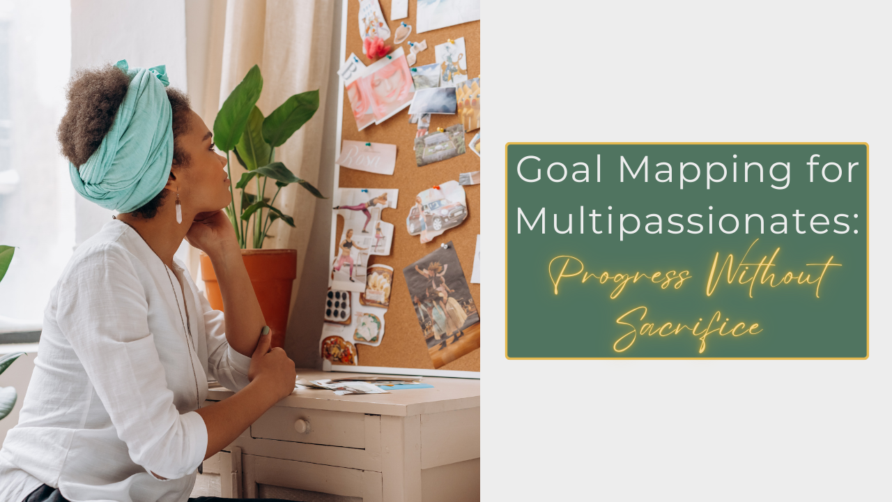 Multipassionate planning and mapping goals, showing clarity and alignment across multiple projects.