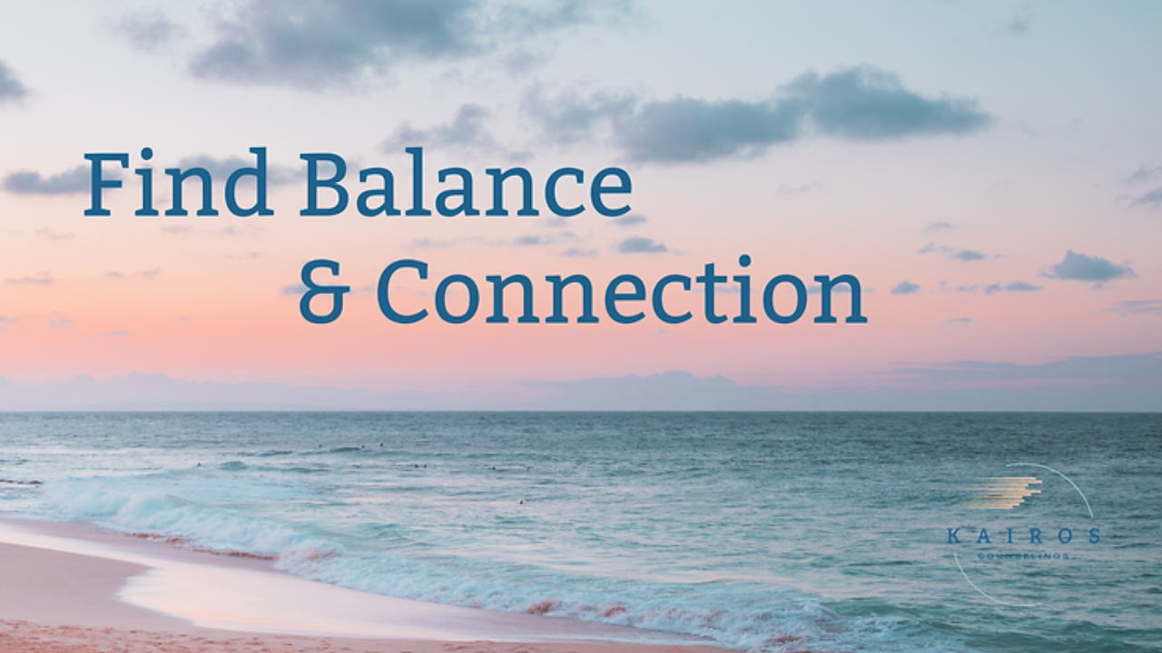 Finding Balance and Connection