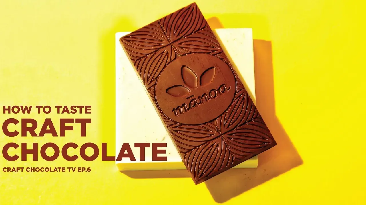 image of craft chocolate bar with text reading "How To Taste Craft Chocolate - Craft Chocolate TV ep6"