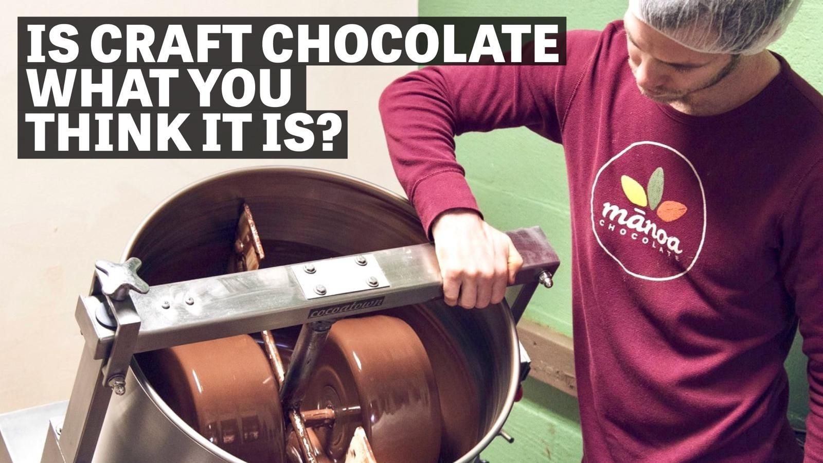 Image of a person pouring chocolate from stone grinder with text reading "Is Craft Chocolate What You Think Is?".  