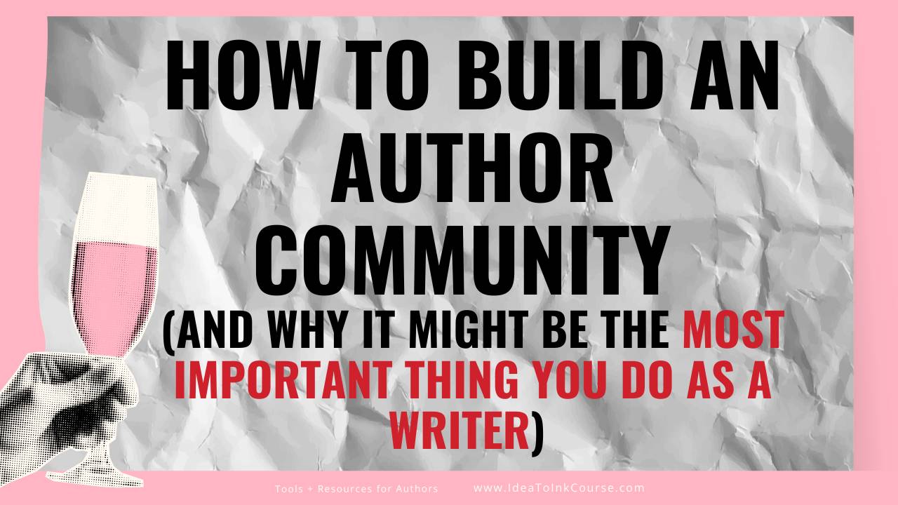 Graphic with bold text reading “How to Build an Author Community (and why it might be the most important thing you do as a writer)” on a textured background with a stylized wine glass illustration