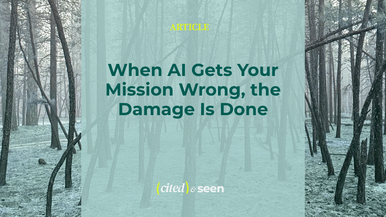 Cited & Seen article graphic reading, “When AI Gets Your Mission Wrong, the Damage Is Done,” on a forest background.