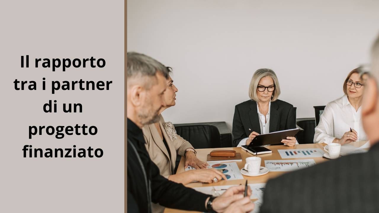 Il rapporto tra i partner di un progetto finanziato