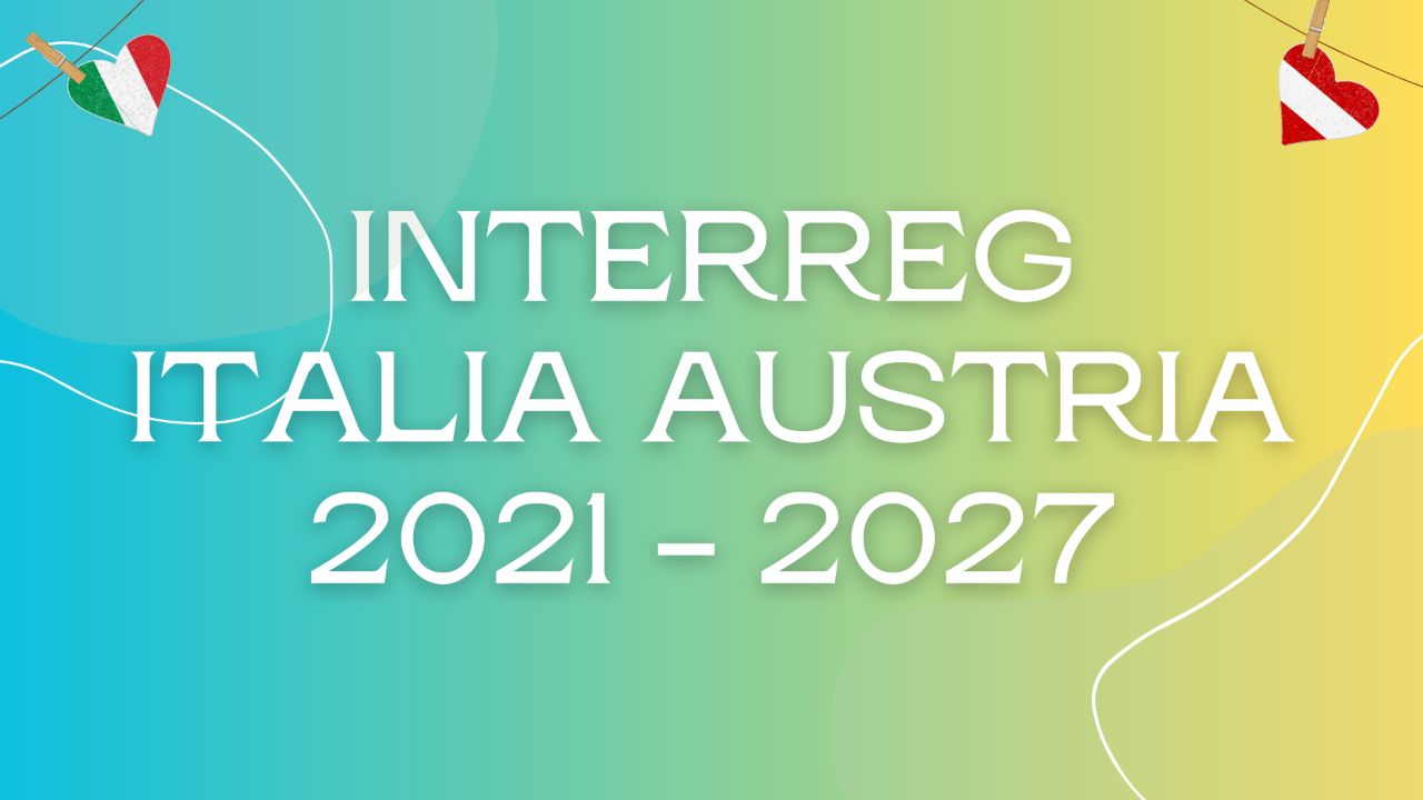INTERREG ITALIA AUSTRIA 2021 - 2027