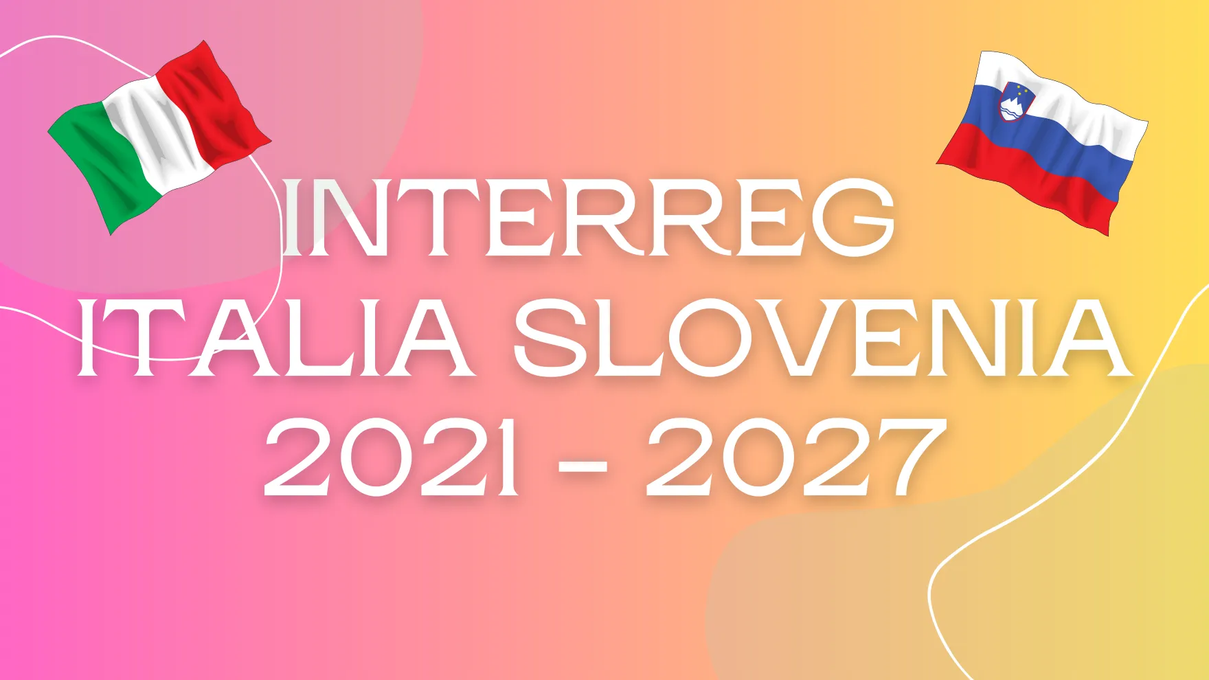 INTERREG ITALIA SLOVENIA 2021 - 2027