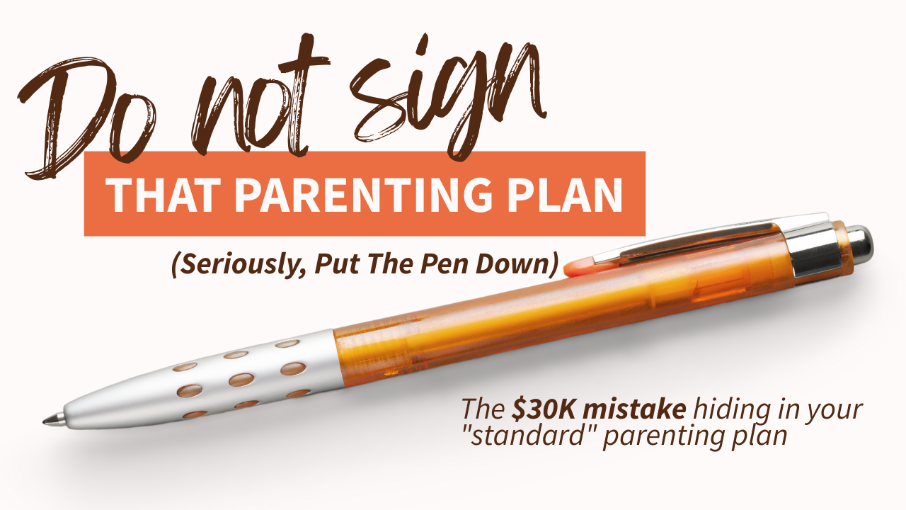 Do Not Sign This Parenting Plan - The Clauses That Ruin Your Life Later 3