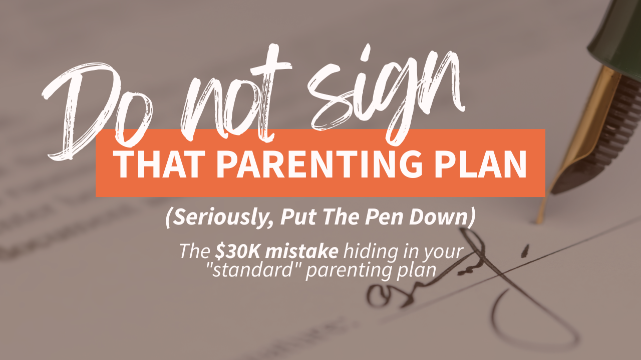 Do Not Sign This Parenting Plan - The Clauses That Ruin Your Life Later 2