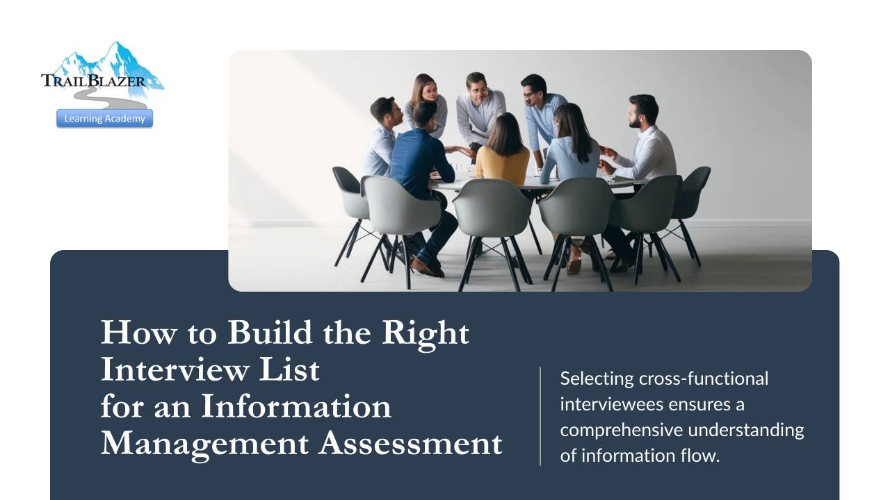 How to Build the Right Interview List for an Information Management Assessment