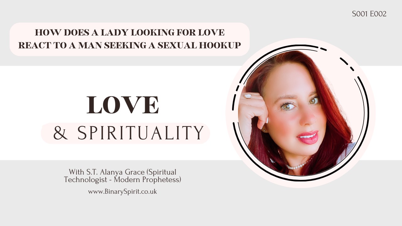 How does a lady looking for love react to a man looking for a sexual hookup - by Spiritual 