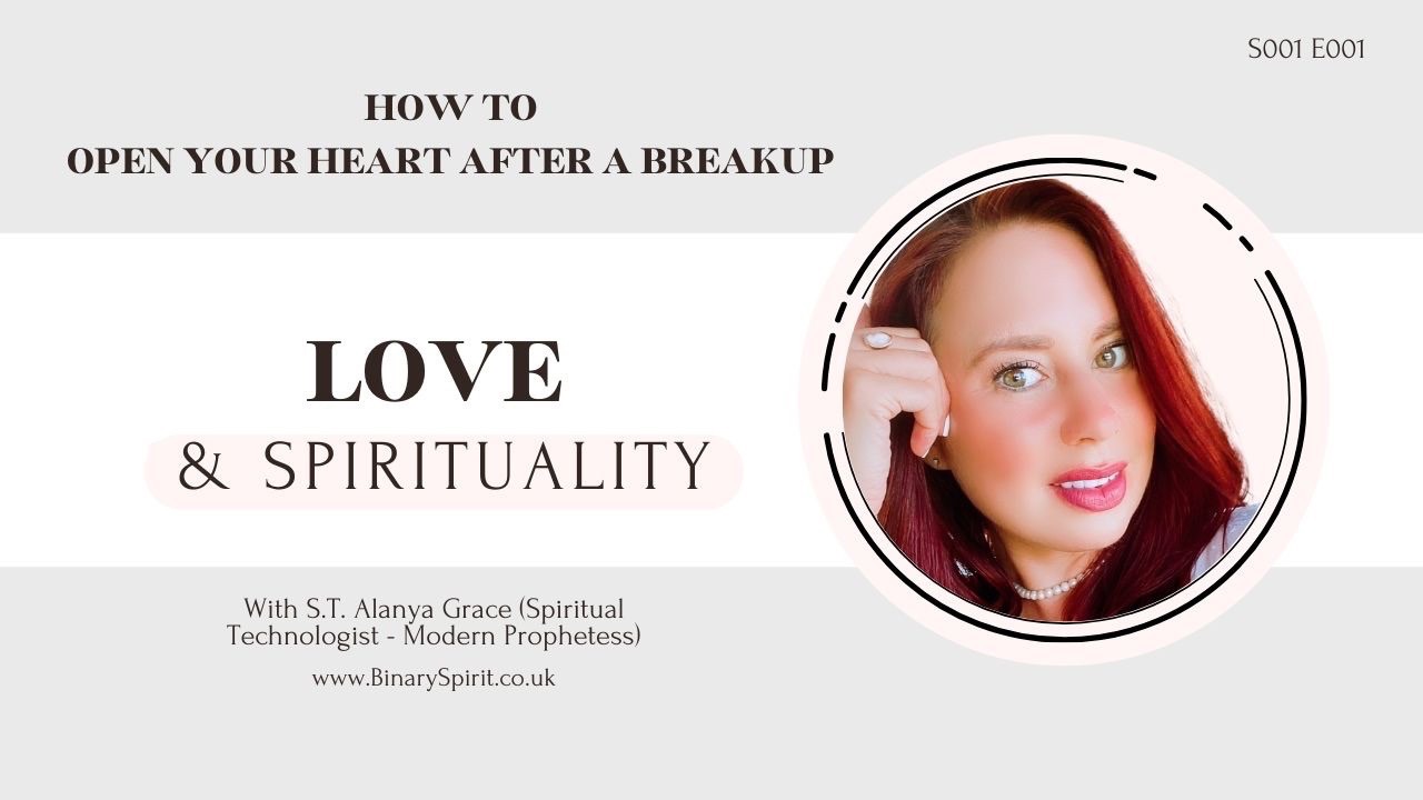 How to Open Your Heart to Love Following a Breakup - by S.T. Alanya Grace