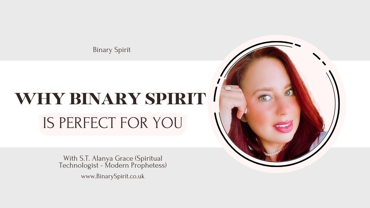 Why Binary Spirit is Perfect for You - by S.T. Alanya Grace