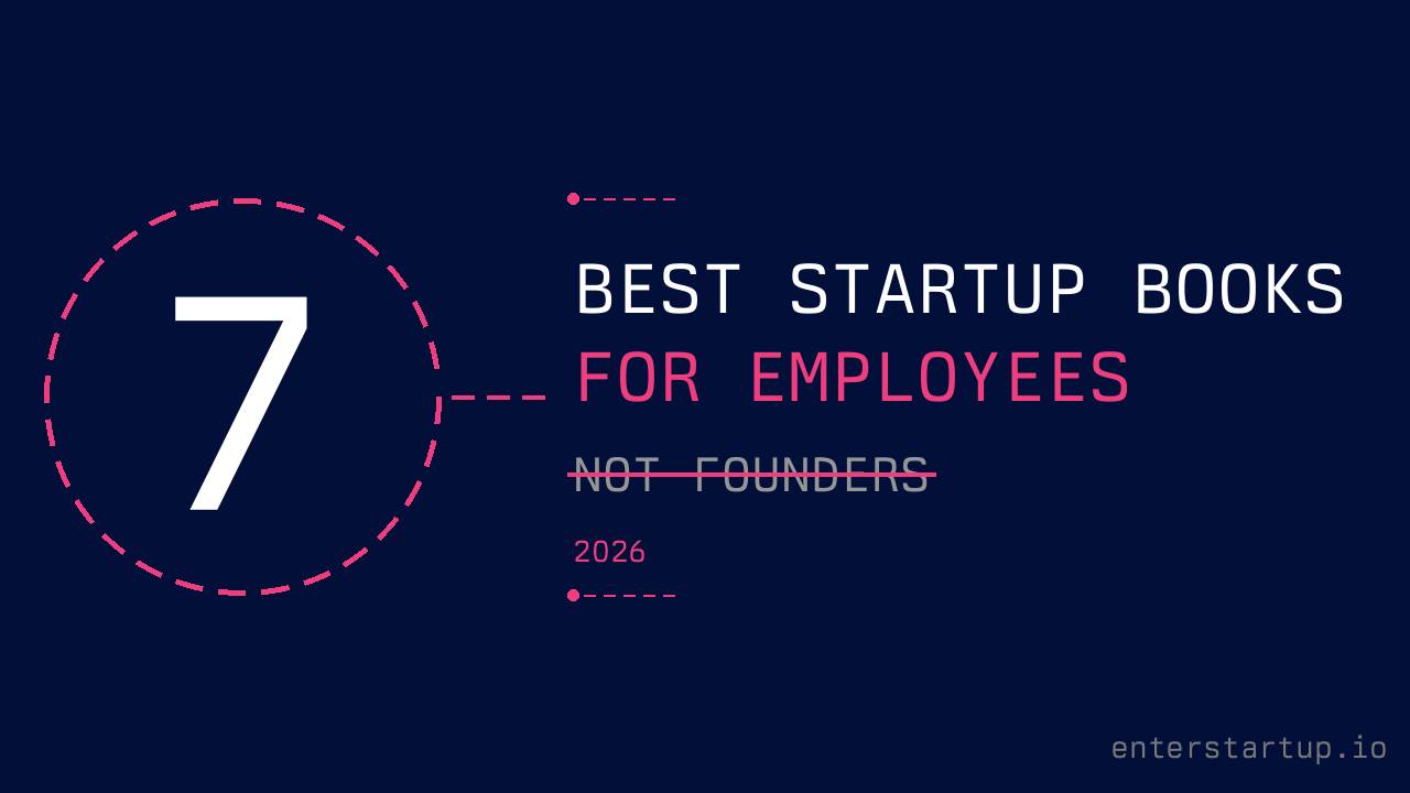 7 best startup books for employees not founders in 2026 by Enter Startup
