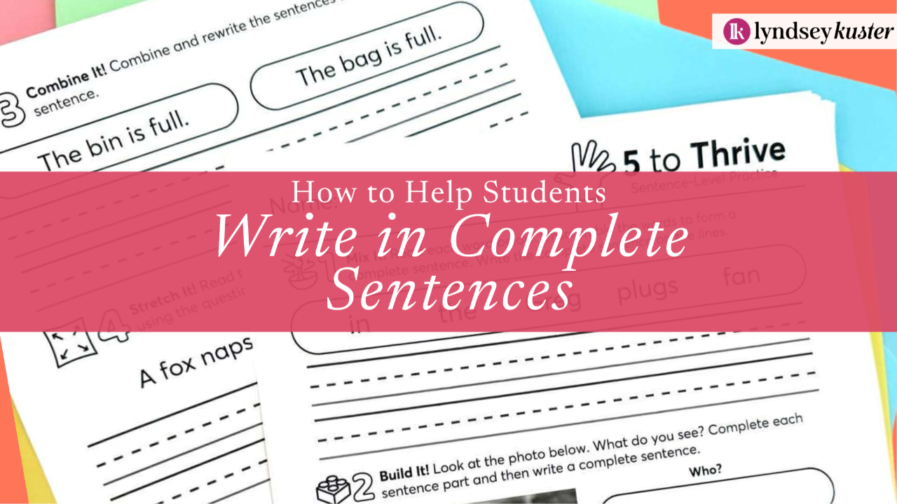 Help Students Write in Complete Sentences