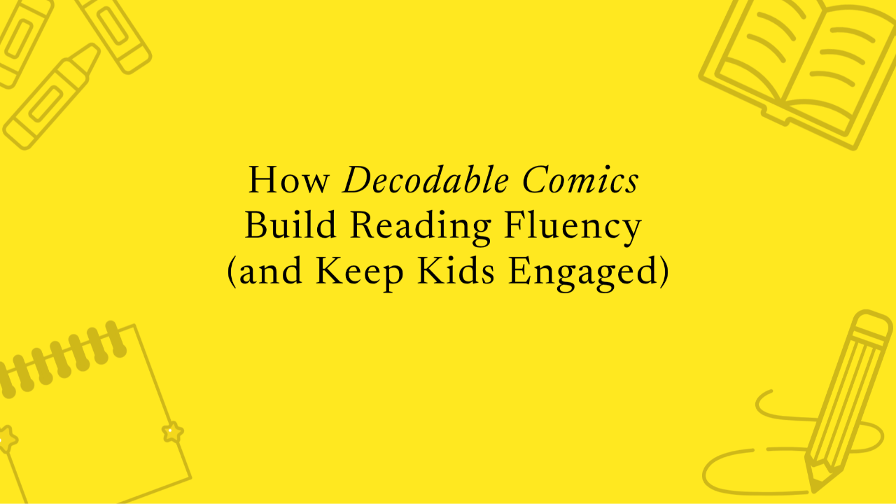 How Decodable Comics Build Reading Fluency