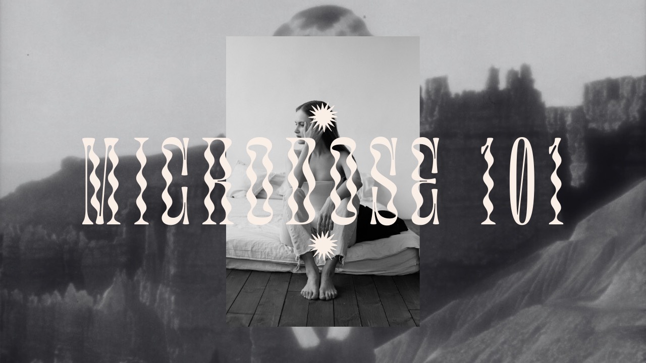 Woman sitting on a bed, 'Microdose 101' written across