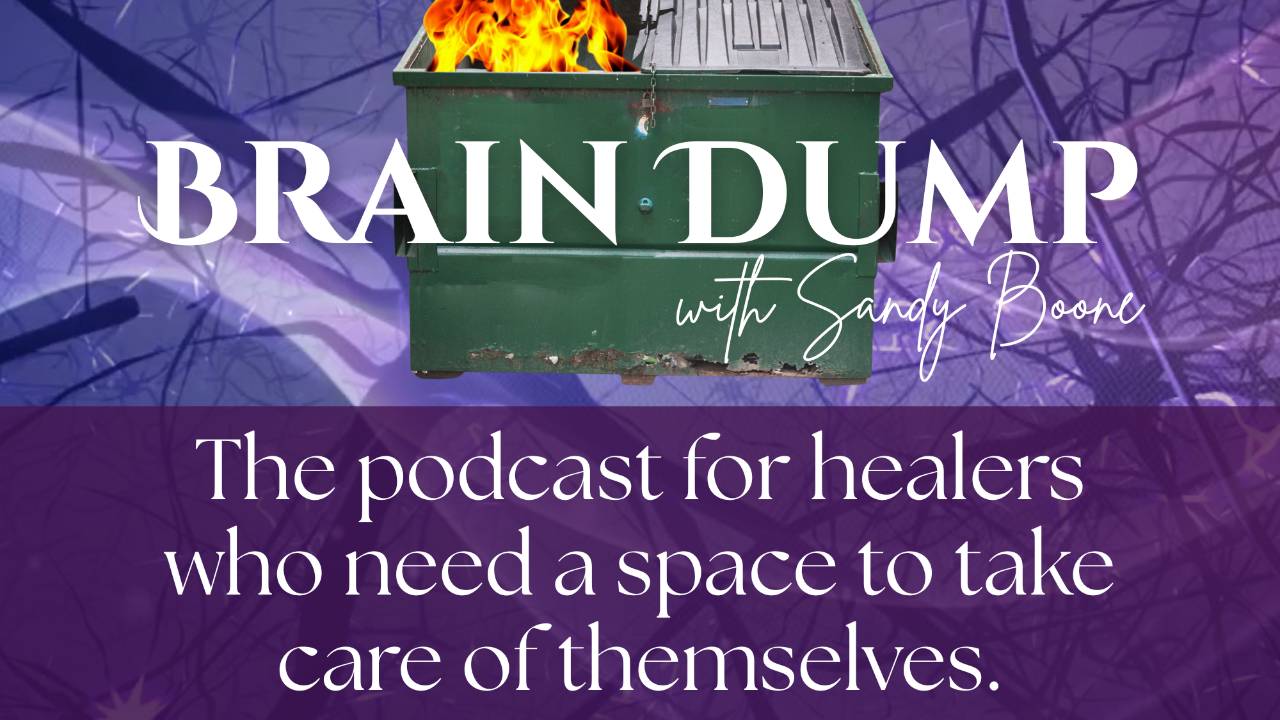 brain dump podcast, dumpster fire pictured on a purple background with brain waves running through it, the podcast for healers who need a space to take care of themselves