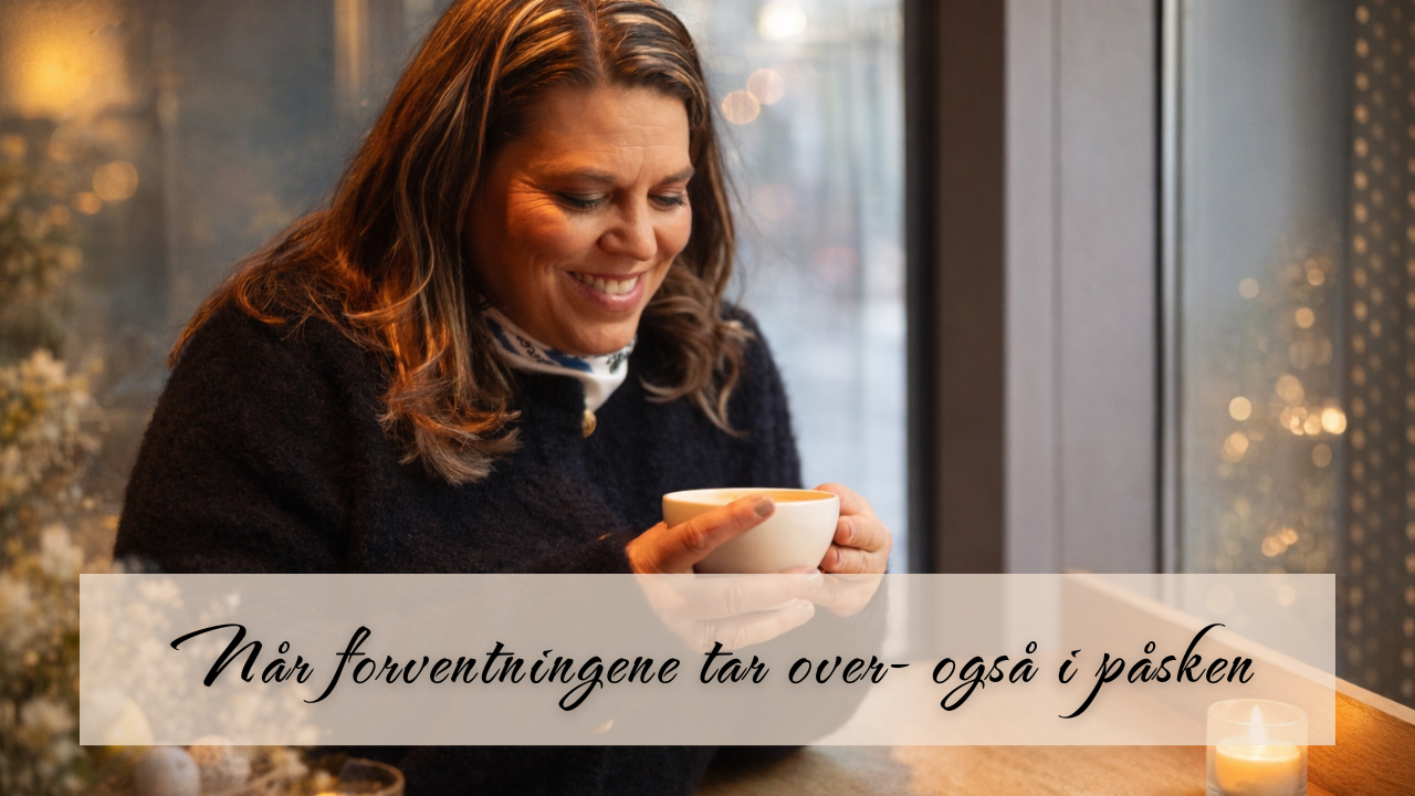 Kvinne reflekterer over forventninger, roller og balanse i påsken.