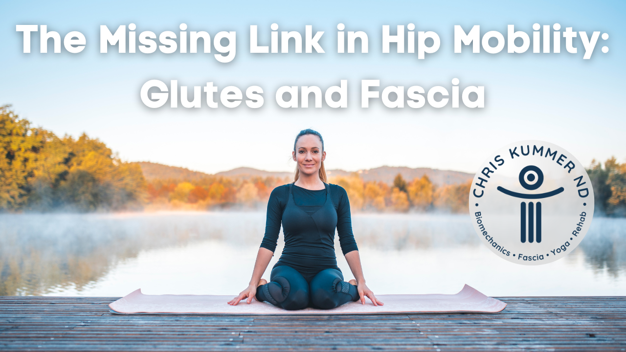 The Missing Link in Hip Mobility: Glutes and Fascia