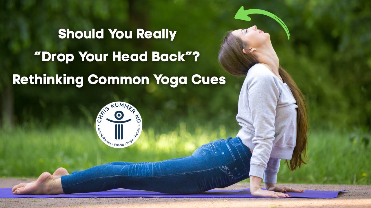 Should You Really “Drop Your Head Back”? Rethinking Common Yoga Cues