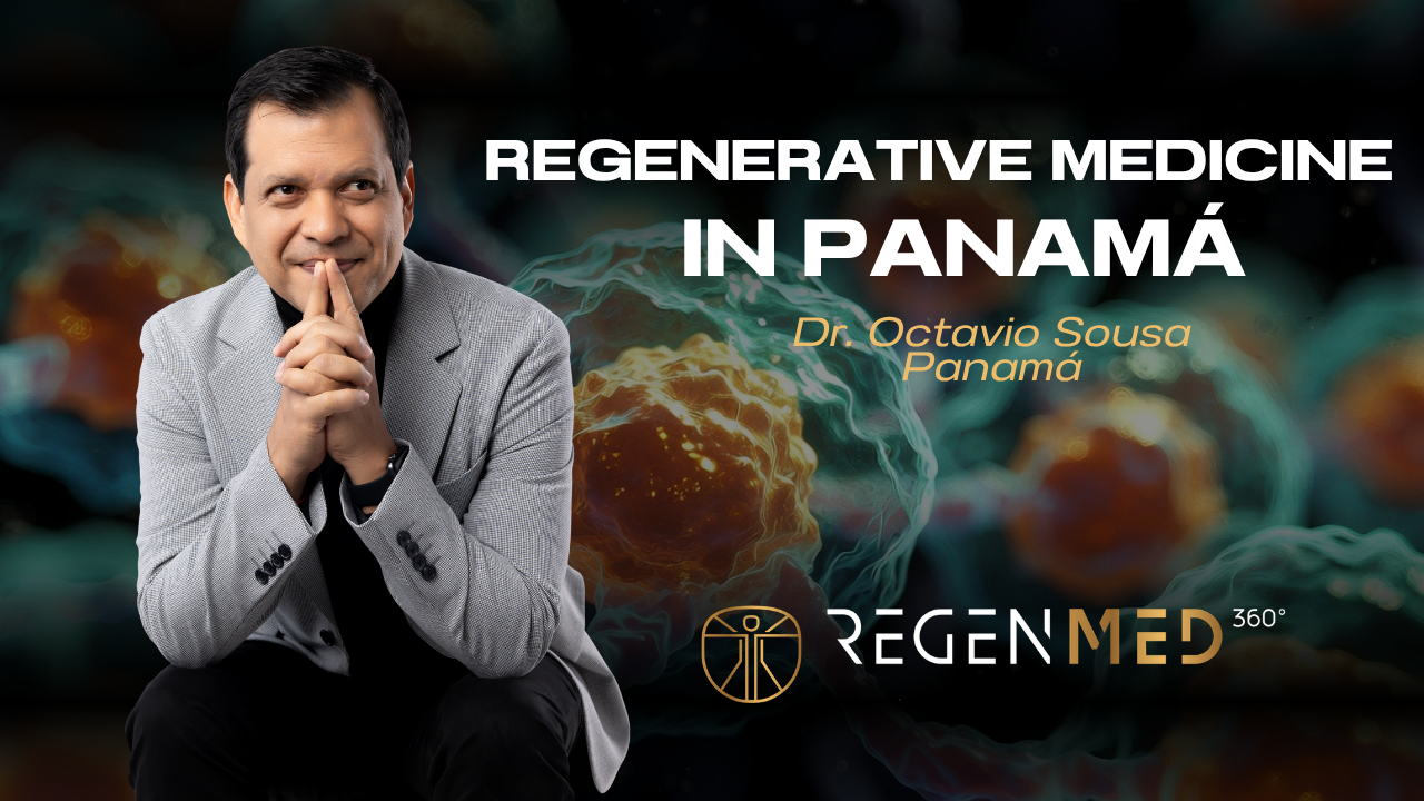 Regenerative medicine in Panama explained by Dr Octavio Sousa at RegenMed360