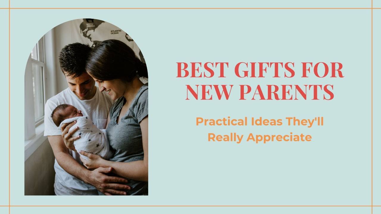 Best gifts for new parents. 7 Gifts for New Parents They'll Actually Use (Skip the Flowers)