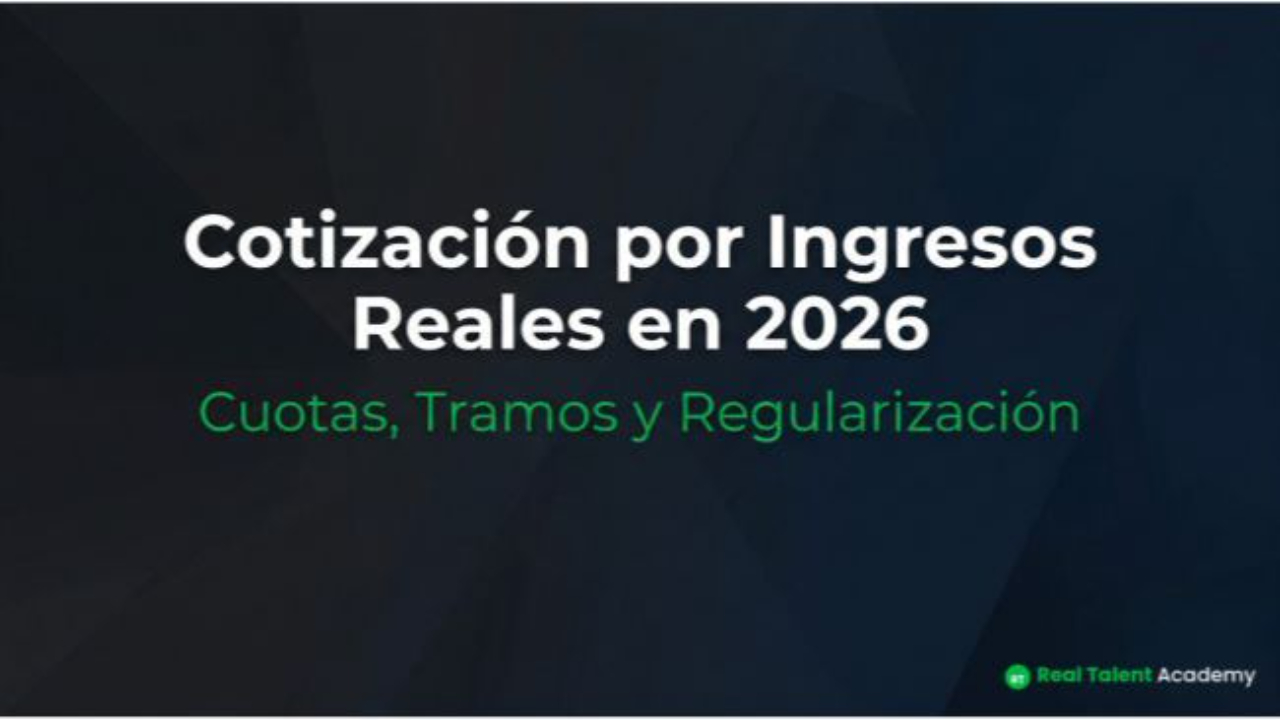 Cotización por ingresos reales para autónomos en 2026 - guía completa sobre cuotas tramos y regularización anual