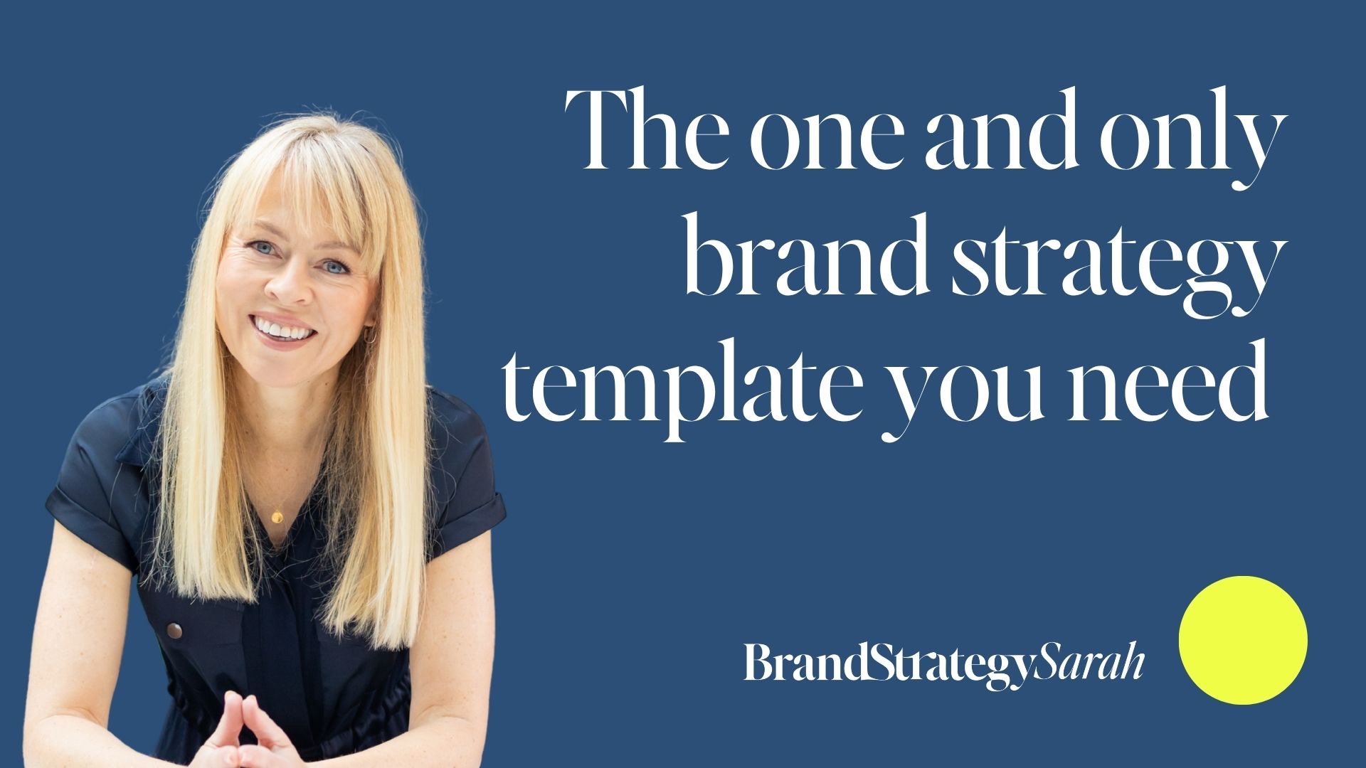 Image Showing Sarah Robb Text Saying The One And Only Brand Strategy Template You Need