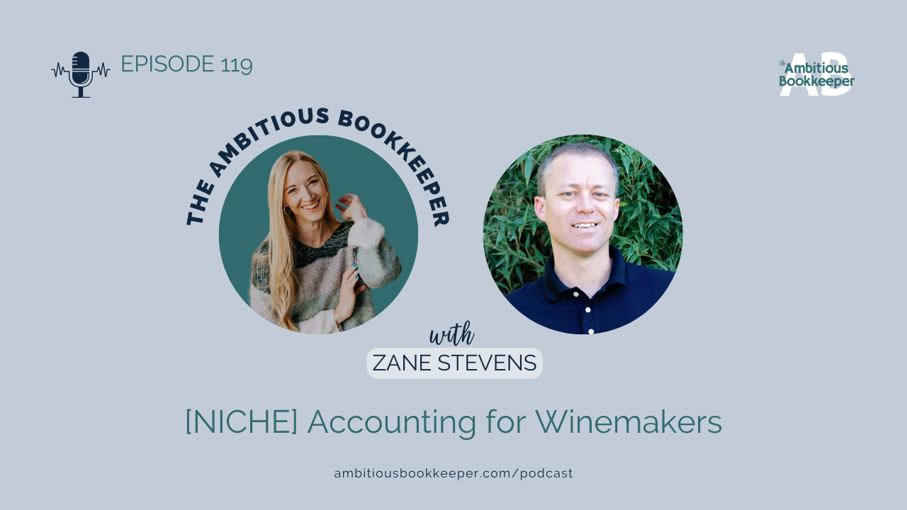 Episode 119: [NICHE] Accounting for Winemakers with Zane Stevens