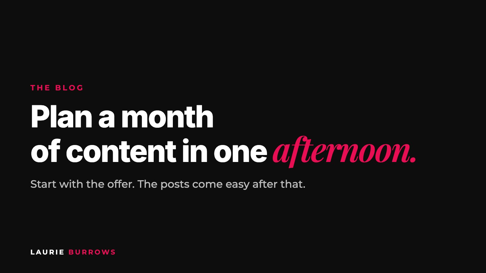 How to plan a month of content in one afternoon