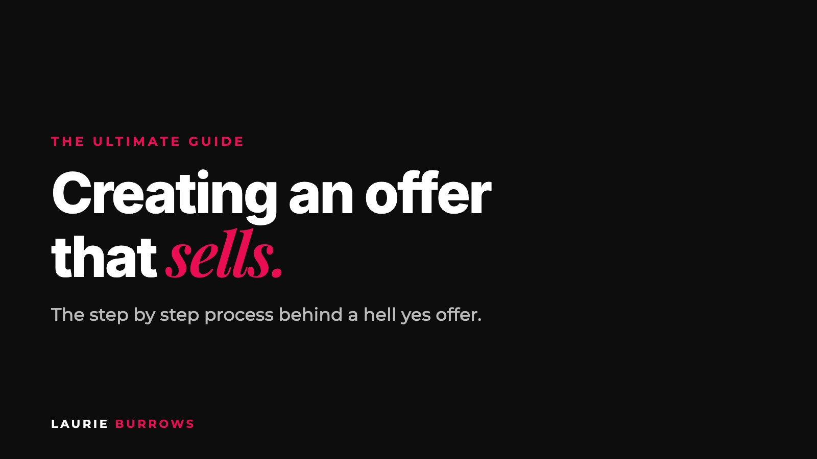 The ultimate guide to creating an offer that sells for coaches and consultants