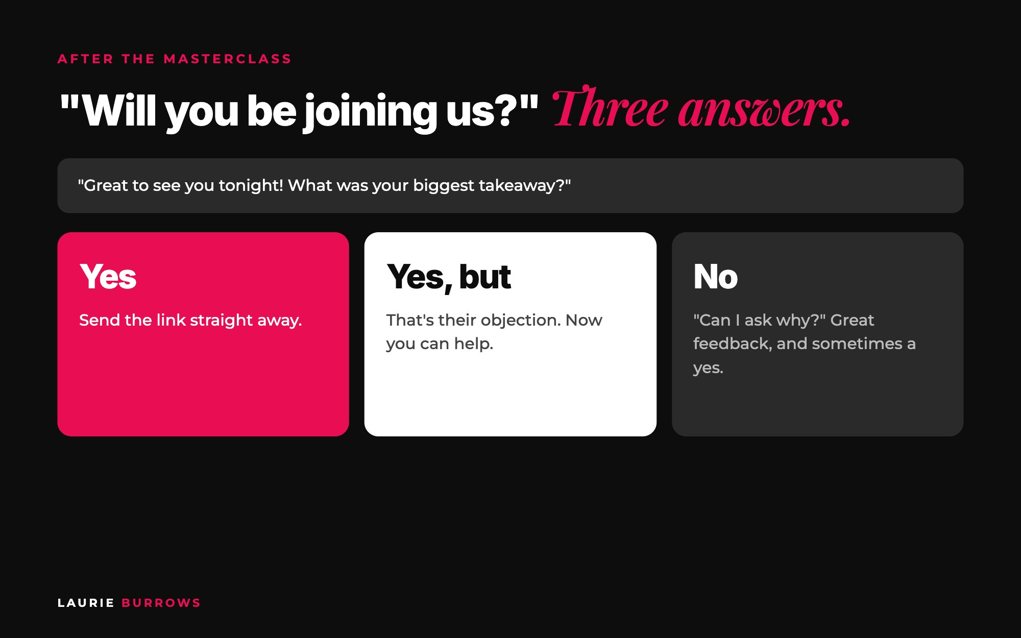 How to follow up after a masterclass: what to do when someone says yes, yes but, or no