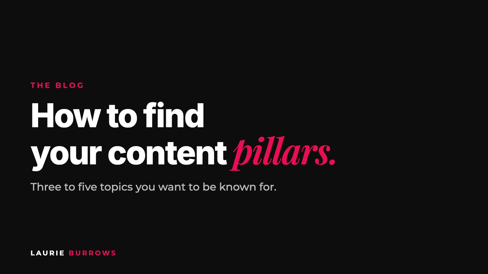 How to find your content pillars