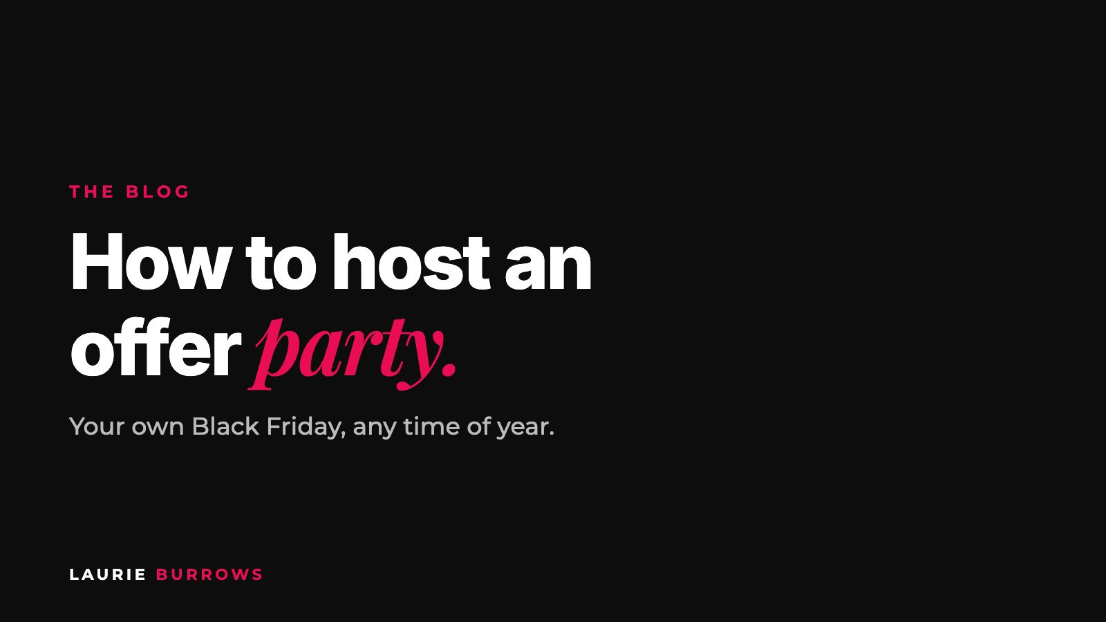 How to host an offer party for a quick cash injection