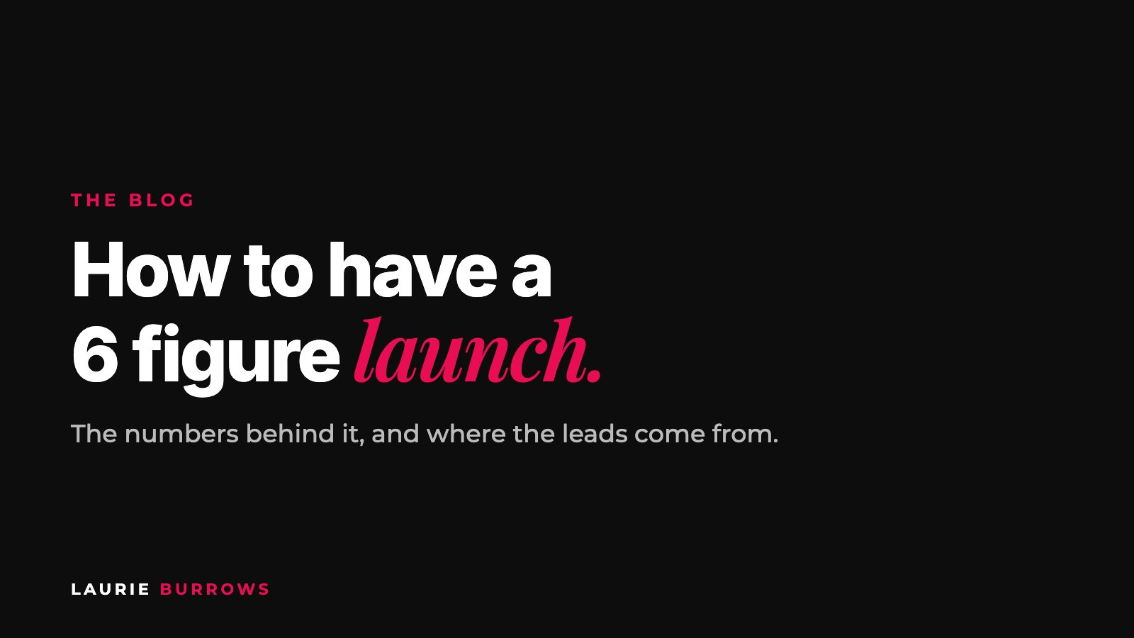How to have a 6 figure launch: the numbers behind it