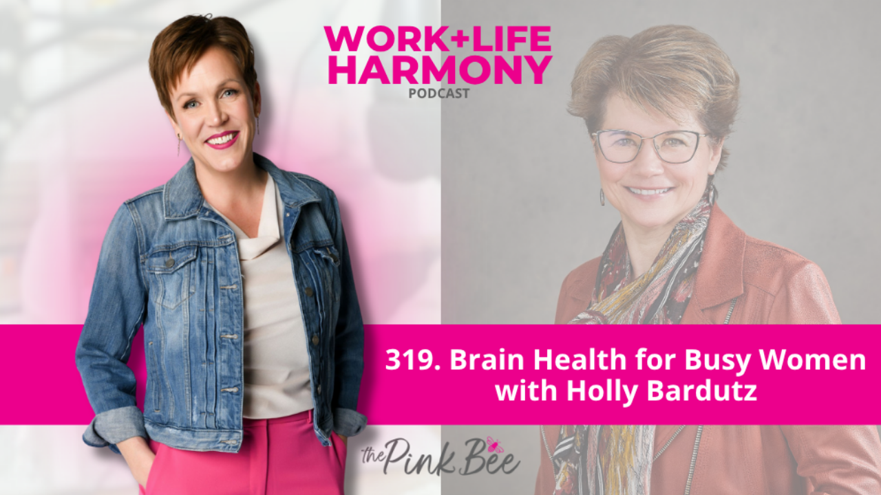 Brain Health for Busy Women with Holly Bardutz