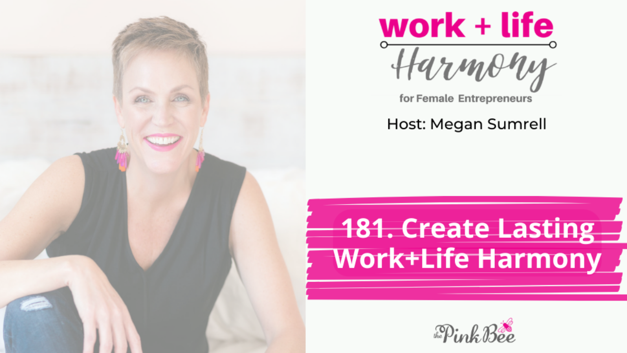 Create Lasting Work+Life Harmony, time management, organization, productivity