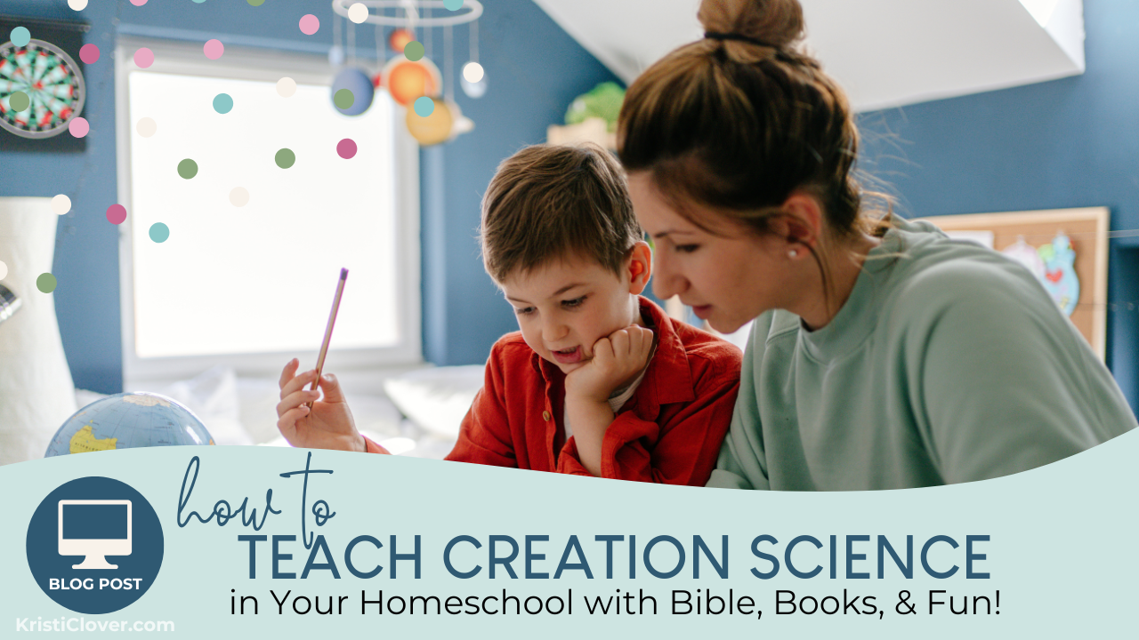 how to teach science in your homeschool with bible, books, and fun