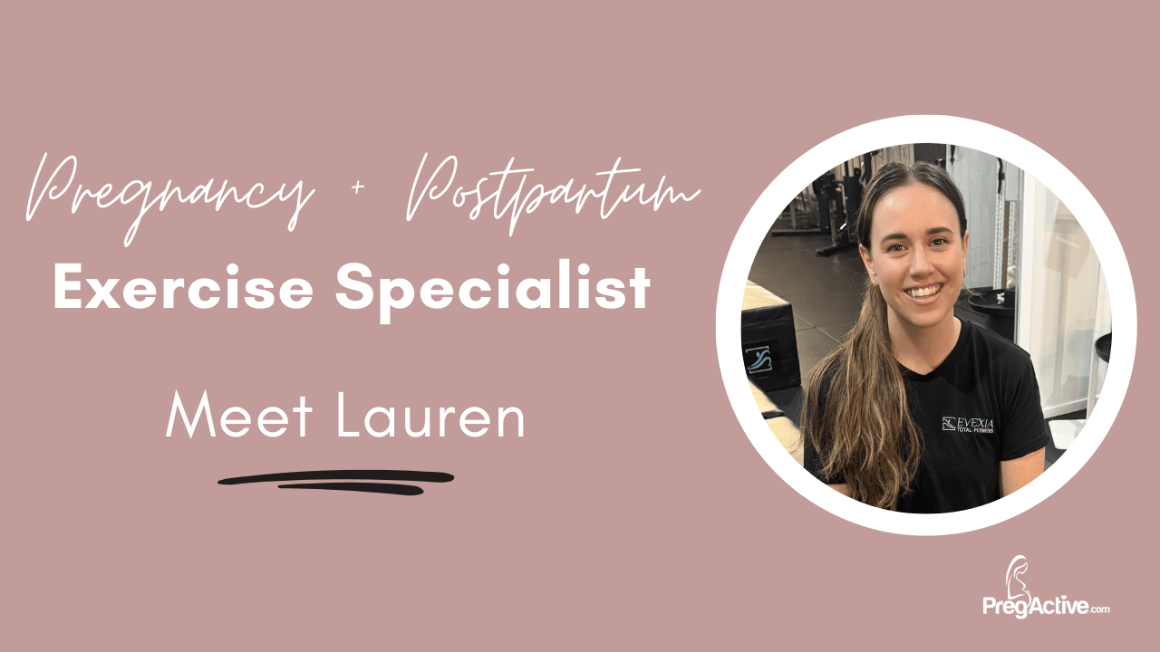 Meet Lauren Pregnancy and Postpartum Exercise Specialist