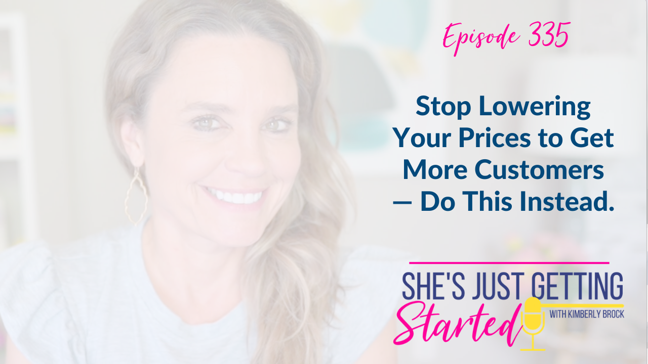 Stop Lowering Your Prices to Get More Customers — Do This Instead.