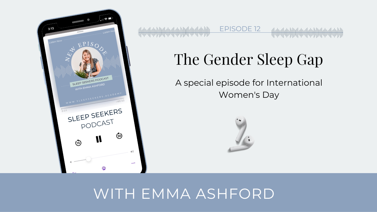 The Gender Sleep Gap : A special episode for International Women's Day podcast